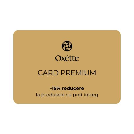 Card loialitate Premium- emitere gratuita la achizitii de min 1200 lei, CARD-PREMIUM, Oxette Romania